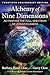 Alchemy of Nine Dimensions: Activating the Full Spectrum of Consciousness
