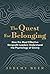 The Quest for Belonging: Ho...