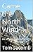 Came the North Wind: an all...