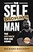 The Self-Disciplined Man: The Life Hack Few Are Using