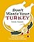 Don't Waste Your Turkey by Emily Gussin