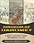 Kingdom of Dahomey: A Brief...