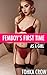 Femboy's First Time as a Girl (Femboy Fantasy (Feminization and Transgender Romance Erotica Stories))