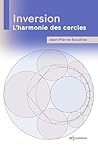 Inversion: L'harmonie des cercles (French Edition)