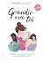 Grandir avec toi: La BD pou...