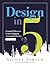 Design in Five: Essential P...