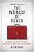 The Intimacy of Power: An insight into private office, Whitehall's most sensitive network: Why Private Office Matters