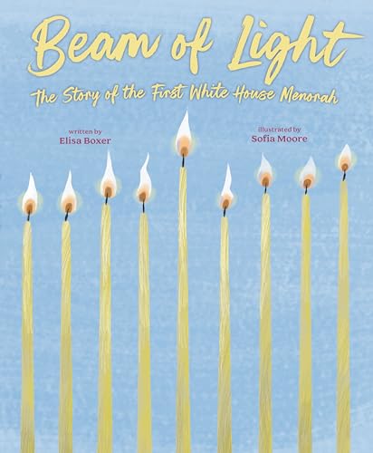 Beam of Light: The Story of the First White House Menorah (Hardcover)