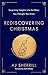 Rediscovering Christmas: Su...