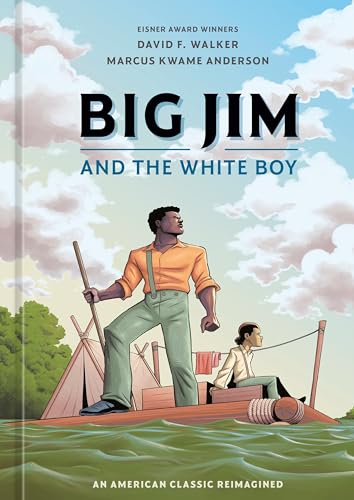 Big Jim and the White Boy: An American Classic Reimagined (Hardcover)