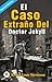 El caso extraño del Doctor Jekyll (Spanish Edition)