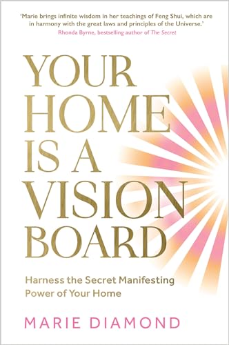 Your Home Is a Vision Board: Harness the Secret Manifesting Power of Your Home (Paperback)
