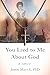 You Lied to Me About God: A...