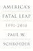 America's Fatal Leap: 1991-...