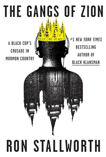 The Gangs of Zion: A Black Cop's Crusade in Mormon Country (Kindle Edition)