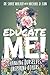 Educate Me!: Changing Ourse...