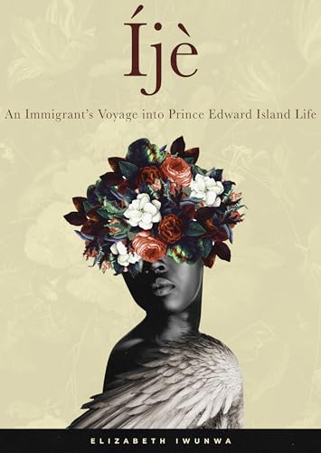 Íjè: An Immigrant's Voyage into Prince Edward Island Life (Kindle Edition)