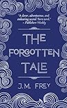 The Forgotten Tale by J.M. Frey