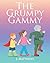 The Grumpy Gammy by J Matthews