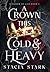A Crown This Cold and Heavy...