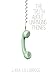 The Truth About Unringing Phones by Lara Lillibridge