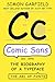Comic Sans: The Biography o...