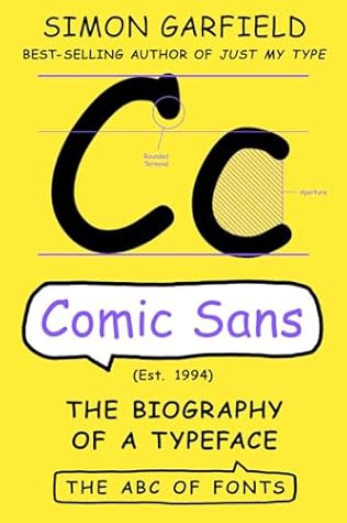 Comic Sans: The Biography of a Typeface