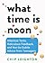 What Time is Noon: Hilariou...