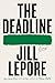 The Deadline: Essays