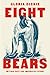 Eight Bears: Mythic Past and Imperiled Future