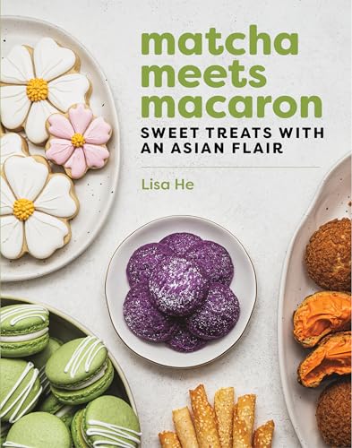 Matcha Meets Macaron: Sweet Treats with an Asian Flair (Hardcover)