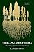 The Language of Trees: A Rewilding of Literature and Landscape