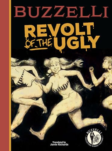 Buzzelli Collected Works Vol. 3: The Revolt Of The Wretched (Paperback)