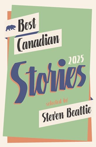 Best Canadian Stories 2025 (Paperback)
