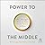 Power to the Middle by Bryan Hancock