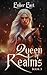 Queen of Realms: Book Three...