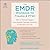 The EMDR Workbook for Trauma and PTSD: Skills to Manage Triggers, Move Beyond Traumatic Memories, and Take Back Your Life