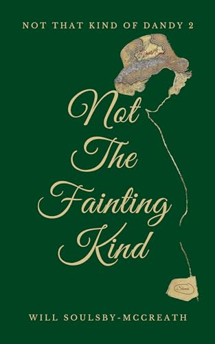 Not The Fainting Kind (Not That Kind Of Dandy Book 2)
