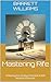 Mastering Rife: Unlocking the Healing Potential of Rife Machine Protocols (Resonant Healing: Unlocking the Power of Rife Machines Book 5)