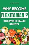 WHY BECOME FLEXITARIAN: Discover 10 Health Benefits