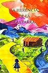 La herencia de la guitarra La herencia de la guitarra