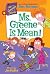 My Weirdtastic School #6: Ms. Greene Is Mean!: A.J. and friends meet a math whiz who sees numbers everywhere in this funny Ella Mentry School chapter book