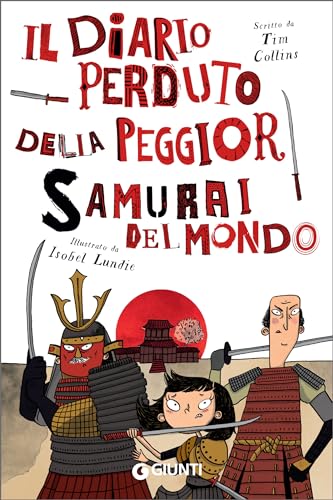 Il diario perduto della peggior samurai del mondo (Italian Edition)