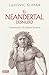 El neandertal desnudo: Comprender a la criatura humana (Spanish Edition)