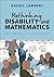 Rethinking Disability and Mathematics: A UDL Math Classroom Guide for Grades K-8 (Corwin Mathematics Series)