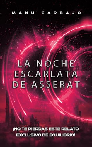 La noche escarlata de Asserat (Equilibrio, #0.5)