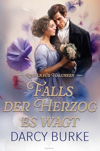Falls der Herzog es wagt (Regeln für Halunken 1) (German Edition)