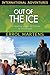 Out of the Ice by Errol Martens