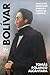 BOLÍVAR. Ensayo de una inte...