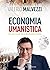 Economia umanistica: Per un...